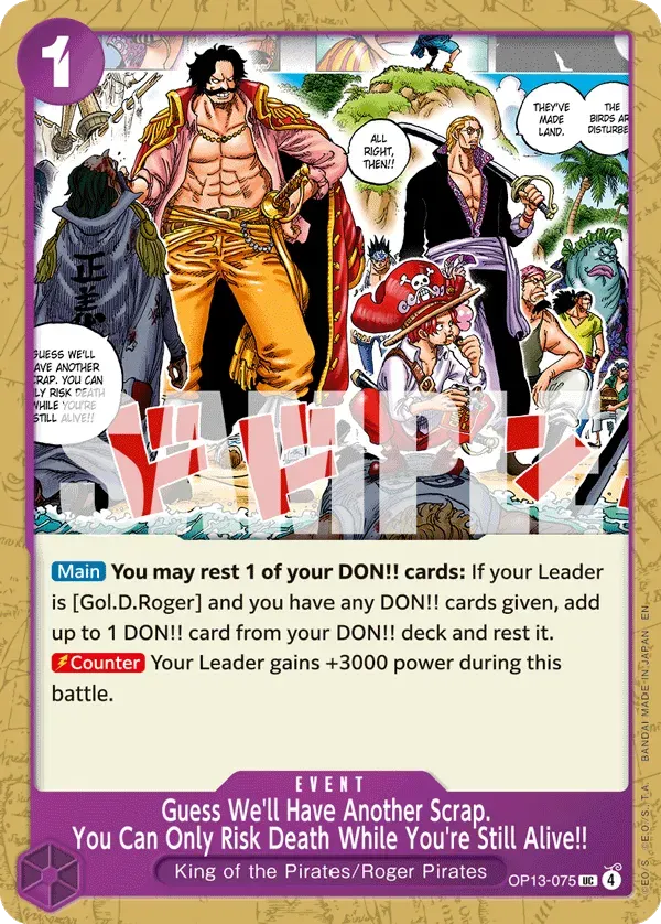 Guess We'll Have Another Scrap. You Can Only Risk Death While You're Still Alive!! — carte One Piece TCG OP13-075 (Carrying On His Will)