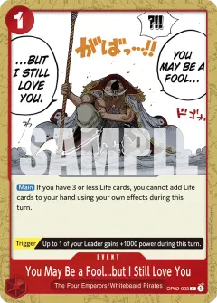 You May Be a Fool...but I Still Love You (OP02-023)